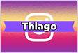 ﻿Ideias de user com o nome THIAGO nomes de usuário
